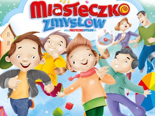 Atrakcja dla dzieci i rodziców. Miasteczko Zmysłów...