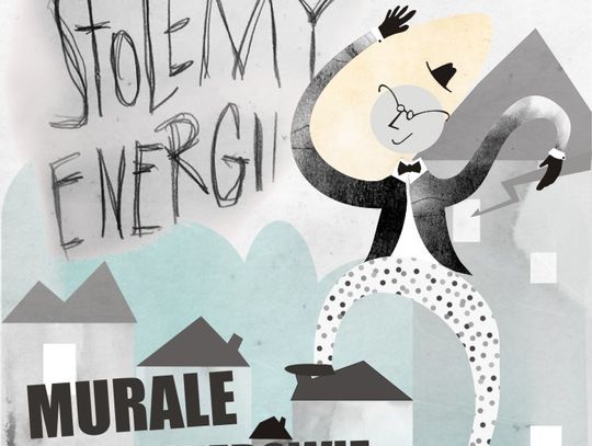 Stolemy Energii. Powstaną nowe murale