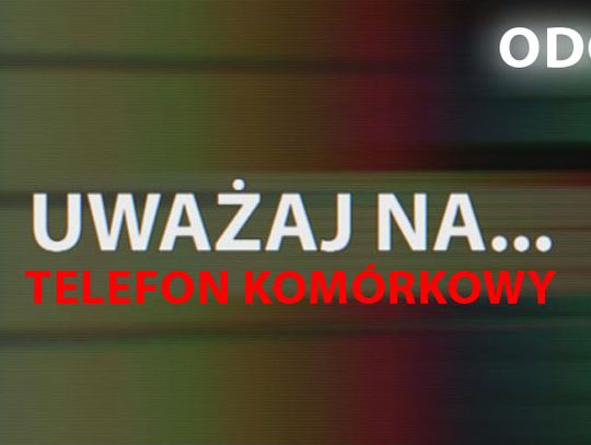 Uważaj na... Telefon komórkowy (odc. 3)