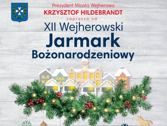 XII Jarmark Bożonarodzeniowy w Wejherowie. Zobacz program
