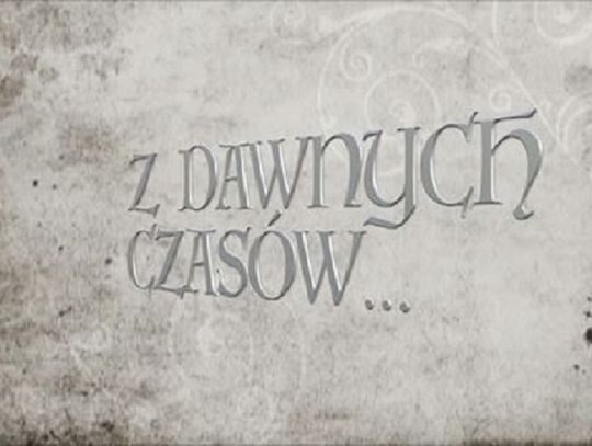 Z dawnych czasów... odc. 1