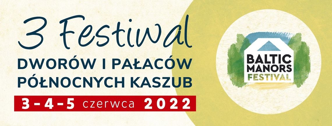 3 Festiwal Dworów i Pałaców Północnych Kaszub