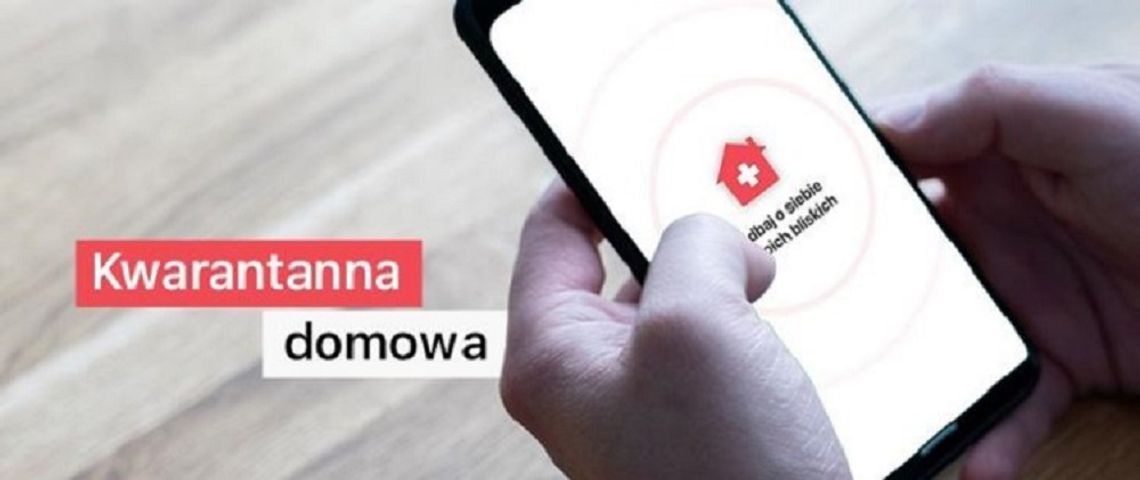 Kwarantanna domowa. Obowiązkowa aplikacja...