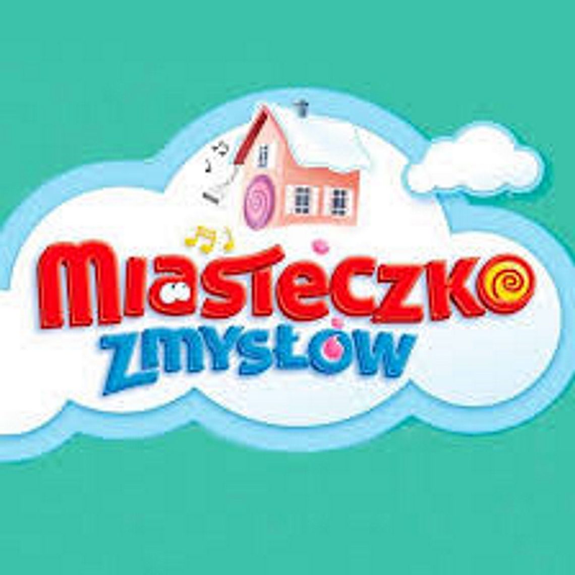 Miasteczko Zmysłów. Gratka dla dzieci i dorosłych