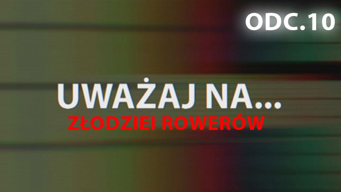 Uważaj na... Złodziei rowerów (odc. 10) 