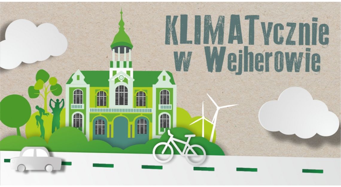 Wejherowo klimatyczne. Razem zadbajmy o nasz region